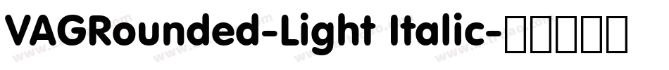 VAGRounded-Light Italic字体转换
